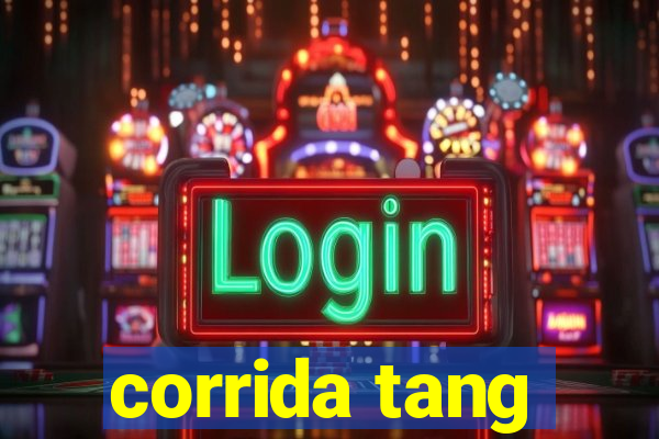 corrida tang